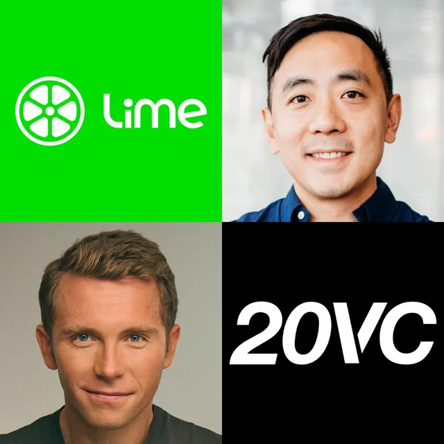 20VC: Lime's CEO on Going from Losing $3 on Every $1 to $90M in EBITDA — The Twenty Minute VC (20VC)